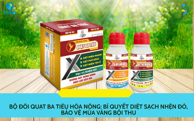 Bộ đôi Quạt Ba Tiêu Hóa Nông