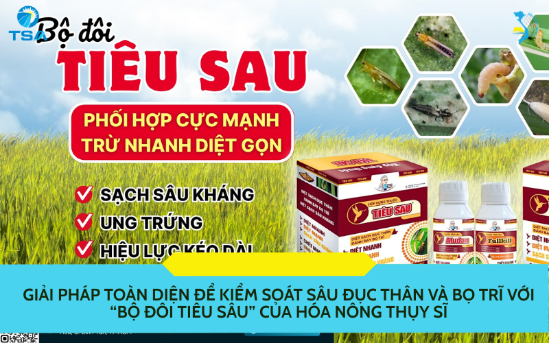 kiểm soát sâu đục thân và bọ trĩ